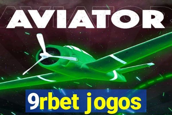 9rbet jogos